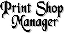 Print Shop Manager Pricing Estimating Accounting